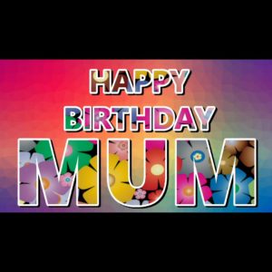 happy birthday mum video card full hd