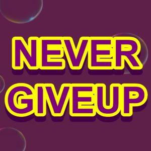 Inspirational Never Give Up Video